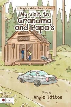 Paperback Angie's Adventure Books: My Visit to Grandma and Papa's Book