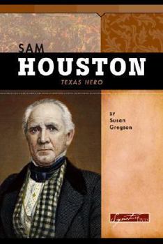 Sam Houston: Texas Hero (Signature Lives) - Book  of the Signature Lives