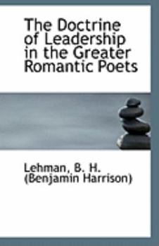 Paperback The Doctrine of Leadership in the Greater Romantic Poets Book