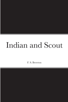 Indian and Scout: A Tale of the Gold Rush to California