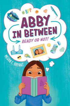 Abby in Between: Ready or Not! - Book #1 of the Abby in Between