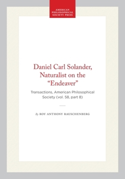 Daniel Carl Solander, Naturalist on the "Endeaver": Transactions, American Philosophical Society (Vol. 58, Part 8)