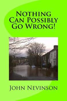 Paperback Nothing Can Possibly Go Wrong! Book