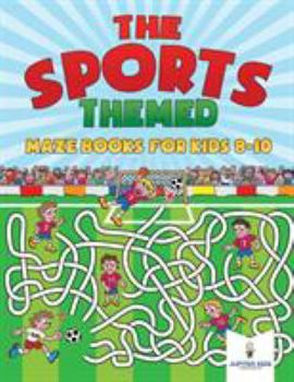 Paperback The Sports-Themed Maze Books for Kids 8-10 Book