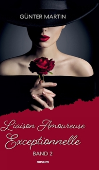 Hardcover Liaison Amoureuse Exceptionnelle: Band 2 [German] Book
