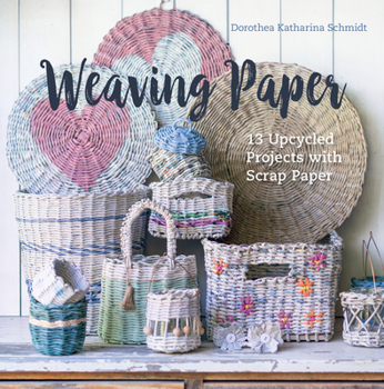 Hardcover Weaving Paper: 13 Upcycled Projects with Scrap Paper Book