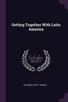 Paperback Getting Together With Latin America Book