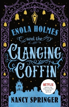 Paperback Enola Holmes and the Clanging Coffin: The New Adventures of Enola Holmes 4 Book