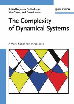 Hardcover The Complexity of Dynamical Systems: A Multi-Disciplinary Perspective Book