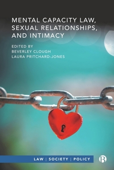 Hardcover Mental Capacity Law, Sexual Relationships, and Intimacy Book