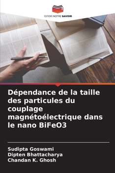 Paperback Dépendance de la taille des particules du couplage magnétoélectrique dans le nano BiFeO3 [French] Book