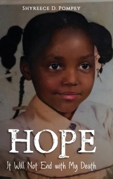 Hardcover Hope: It Will Not End with My Death Book