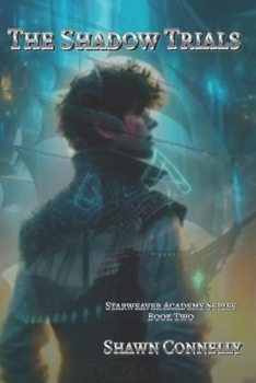 Paperback The Shadow Trials: Starweaver Academy Book Two Book