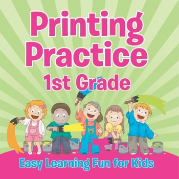 Paperback Printing Practice 1st Grade: Easy Learning Fun for Kids Book