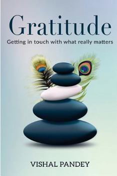 Paperback Gratitude: Getting In Touch With What Really Matters Book
