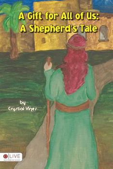 Paperback A Gift for All of Us: A Shepherd's Tale Book