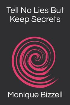 Paperback Tell No Lies But Keep Secrets Book