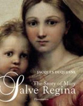 Hardcover Salve Regina: The Story of Mary Book