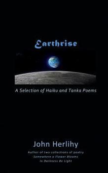 Paperback Earthrise: A Selection of Haiku and Tanka Poems Book