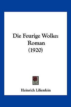 Paperback Die Feurige Wolke: Roman (1920) [German] Book