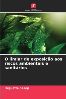O limiar de exposição aos riscos ambientais e sanitários