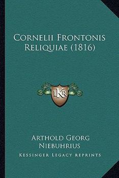 Paperback Cornelii Frontonis Reliquiae (1816) [Latin] Book