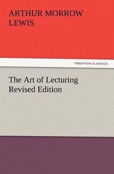 Paperback The Art of Lecturing Revised Edition Book