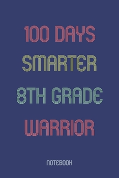 Paperback 100 Days Smarter 8th Grade Warrior: Notebook Book