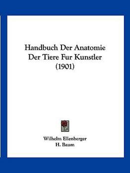 Paperback Handbuch Der Anatomie Der Tiere Fur Kunstler (1901) [German] Book