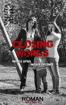 Paperback Closing Words: Neues Spiel - Neuer Gegner [German] Book