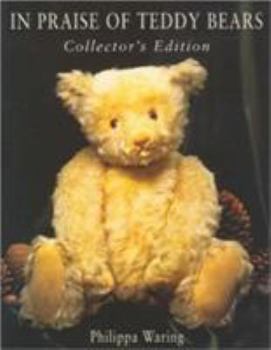 Paperback In Praise of Teddy Bears: Collector's Edition Book