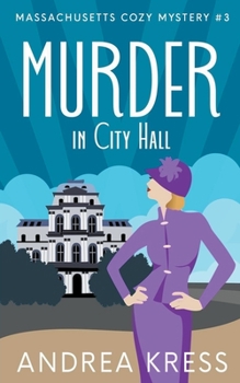 MURDER IN CITY HALL: A Plot Twist Cozy Mystery (Massachusetts Cozy Mystery) - Book #3 of the Massachusetts Cozy