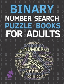 Paperback Binary Number Search Puzzle Books For Adults: Find The Number Games [Large Print] Book