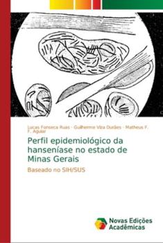Paperback Perfil epidemiológico da hanseníase no estado de Minas Gerais [Portuguese] Book