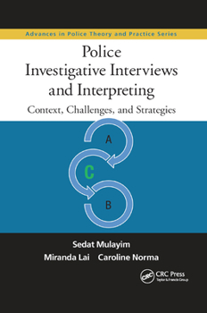 Paperback Police Investigative Interviews and Interpreting: Context, Challenges, and Strategies Book