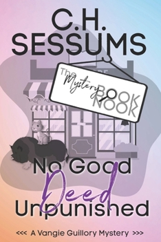 Paperback No Good Deed Unpunished: (A Vangie Guillory Mystery) Book