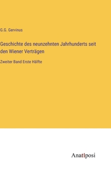 Geschichte des neunzehnten Jahrhunderts seit den Wiener Verträgen: Zweiter Band Erste Hälfte