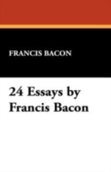 Hardcover 24 Essays by Francis Bacon Book