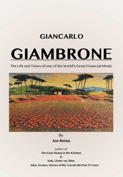 Hardcover Giancarlo Giambrone: The Life and Times of one of the World's Great Financial Minds Book