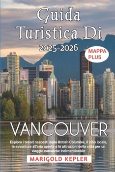 Paperback VANCOUVER Guida Turistica Di 2025-2026 [Italian] Book