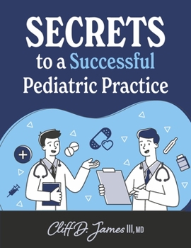 Paperback Secrets to a Successful Pediatric Practice Book