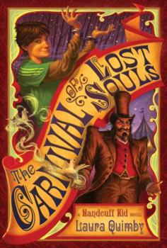Hardcover The Carnival of Lost Souls: A Handcuff Kid Novel Book