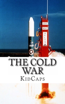 Paperback The Cold War: A History Just for Kids! Book