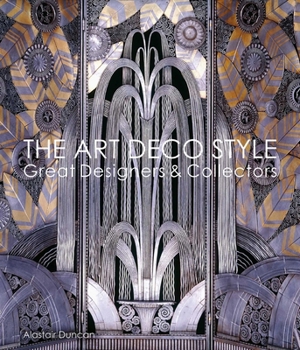 Hardcover The Art Deco Style: Great Designers & Collectors Book