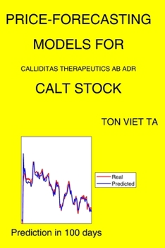 Paperback Price-Forecasting Models for Calliditas Therapeutics Ab ADR CALT Stock Book