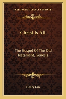 Paperback Christ Is All: The Gospel Of The Old Testament, Genesis Book