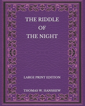 The Riddle of the Night - Large Print Edition