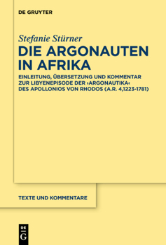 Hardcover Die Argonauten in Afrika: Einleitung, Übersetzung Und Kommentar Zur Libyenepisode Der >Argonautika [German] Book