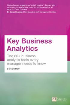 Paperback Key Business Analytics: The 60+ Tools Every Manager Needs to Turn Data Into Insights Book