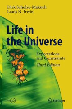 Hardcover Life in the Universe: Expectations and Constraints Book